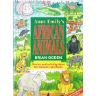 Aunt Emily's African Animals by Brian Ogden
